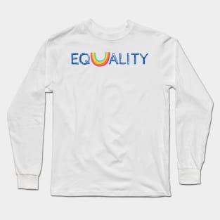 Equality Rainbow - Equal Rights Text Long Sleeve T-Shirt